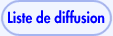 � Liste de diffusion