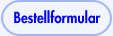Zu das Bestellformular